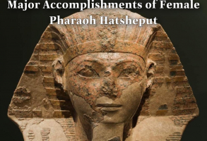 Major Accomplishments of Female Pharaoh Hatshepsut