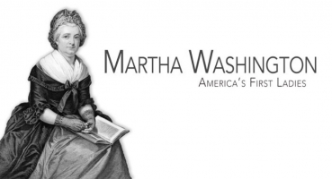 Interesting Facts about Martha Washington
