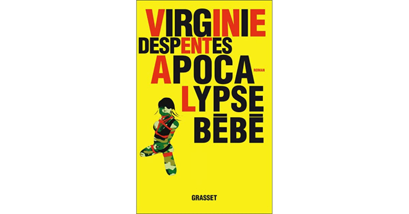 Apocalypse bébé by Virginie Despentes