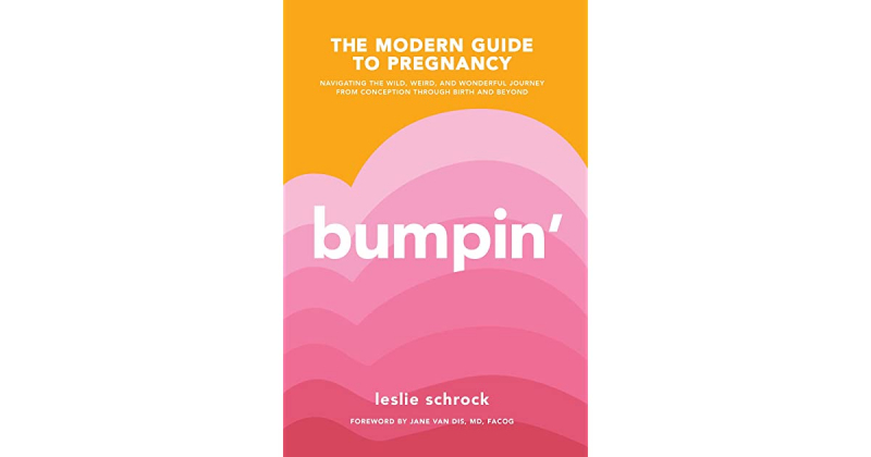 Bumpin': The Modern Guide to Pregnancy
