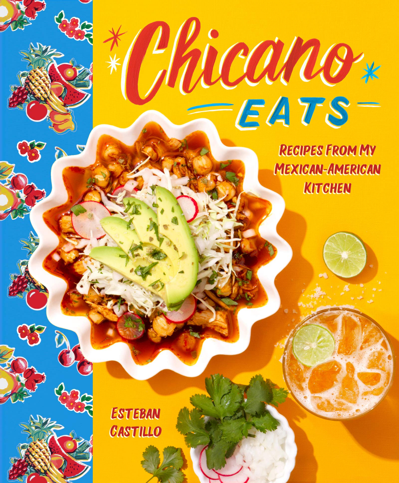 Chicano Eats: Recipes from My Mexican-American Kitchen