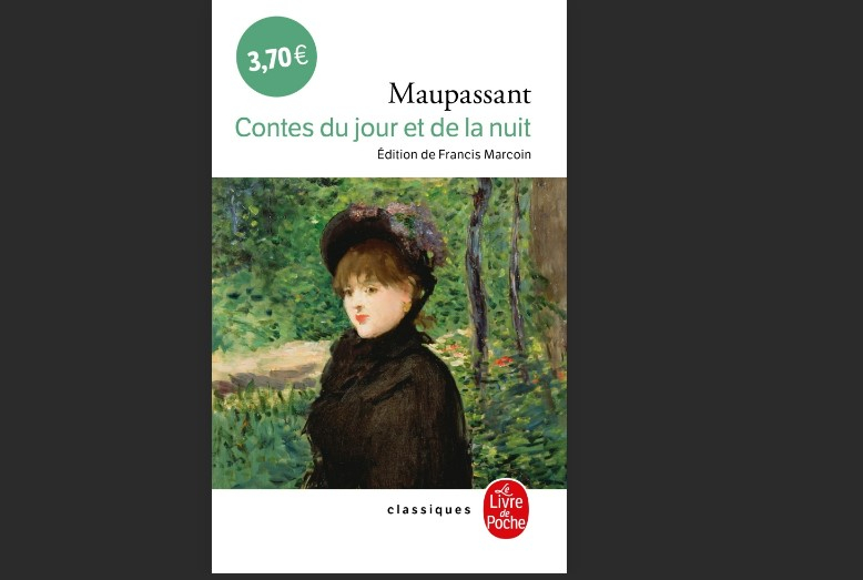 “Contes du jour et de la nuit” by Guy de Maupassant