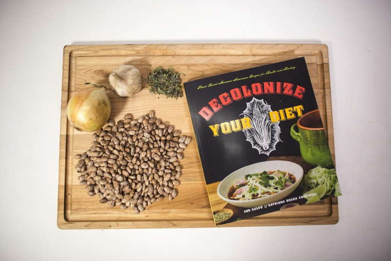 Decolonize Your Diet: Plant-Based Mexican-American Recipes for Health and Healing
