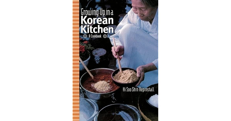 Growing up in a Korean Kitchen: A Cookbook