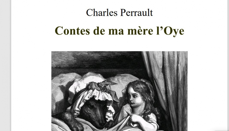“Histoires ou contes du temps passé, avec des moralités: Contes de ma mère l’Oye” by Charles Perrault