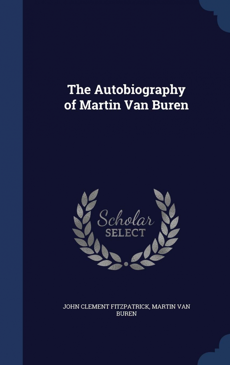 Photo: The Autobiography of Martin Van Buren Hardcover - amazon