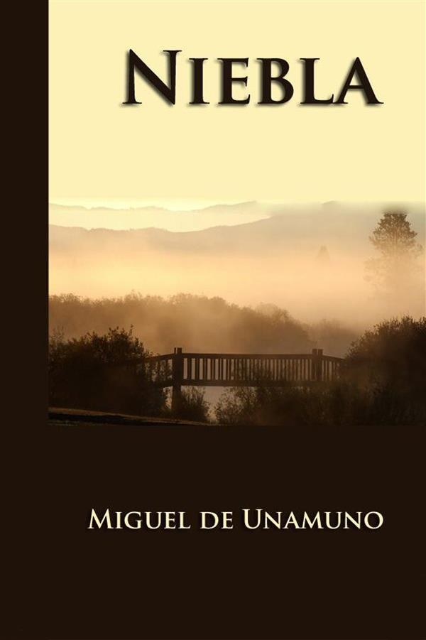 “Niebla” (Mist) by Miguel de Unamuno