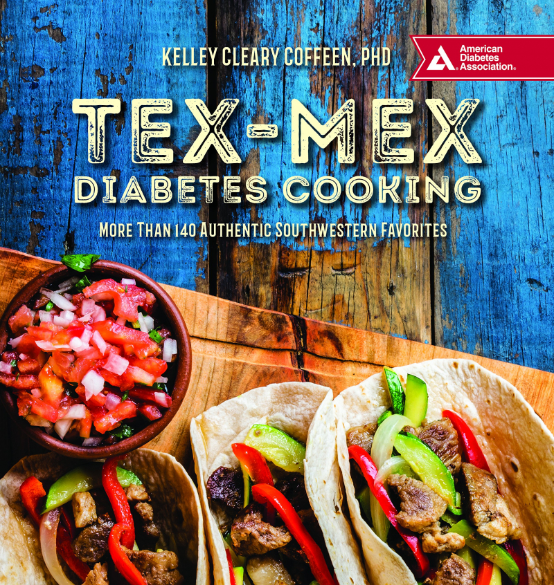 Tex-Mex Diabetes Cooking: More Than 140 Authentic Southwestern Favorites