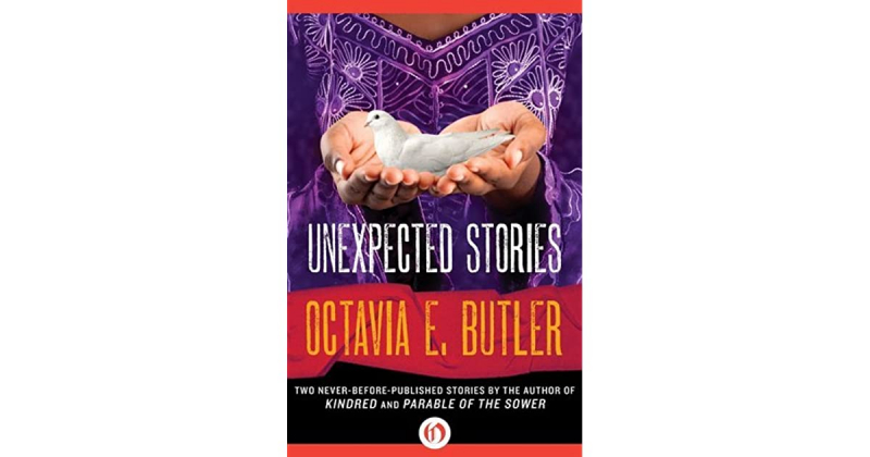 Unexpected Stories By Octavia E. Butler